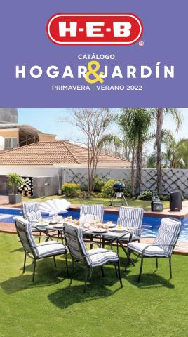 Catálogo HEB en Juriquilla | Catálogo Hogar & Jardín | Primavera Verano 2022 | 18/4/2022 - 31/7/2022