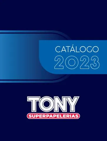 Catálogo Tony Super Papelerías en San Francisco de Campeche | Catálogo Tony 2023 | 7/6/2023 - 31/10/2023