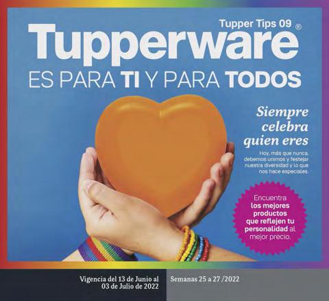 Catálogo Tupperware | Tupper Tips - Es para ti y para todos  | 13/6/2022 - 3/7/2022