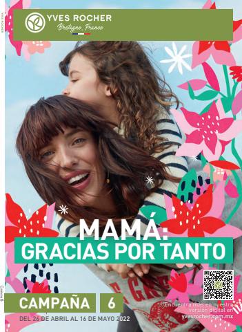 Catálogo Yves Rocher en Ciudad de México | Mamá Gracias por Tanto - Campaña 6  | 26/4/2022 - 16/5/2022