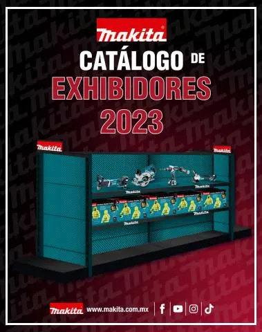 Catálogo Makita en Guadalupe (Nuevo León) | Catálogo de Exhibidores 2023 | 5/6/2023 - 31/12/2023