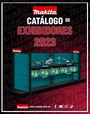 Catálogo Makita en Heróica Puebla de Zaragoza | Catálogo de Exhibidores 2023 | 5/6/2023 - 31/12/2023