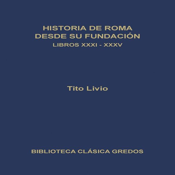 Oferta de Historia De Roma Desde Su Fundación. Libros Xxxi-Xxxv por $153