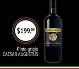 Oferta de Pinto grigio Caesar Augustus por $199 en La Comer