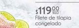 Oferta de Filete de tilapia congelado kilo por $119 en Fresko