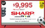 Oferta de Sharp Android TV 4K por $9995 en Chedraui