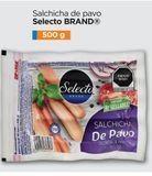 Oferta de Salchicha de pavo Selecto BRAND 500g por $19.9 en Chedraui
