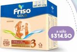 Oferta de FRISO GOLD FORMULA LACTEA ET 3 C/3PZS por $314.5 en Farmacia San Pablo