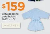 Oferta de Bata de baño para bebés Talla: 2 - 3x por $159 en Chedraui