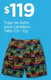 Oferta de Traje de baño para caballero Talla: Ch - Eg por $119 en Chedraui