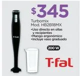 Oferta de Turbomix T-fal por $345 en Chedraui