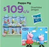 Oferta de Peppa pig Hasbro por $109 en Chedraui