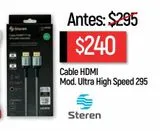 Oferta de Cable Hdmi Steren Ultra High Speed 295 por $240 en Chedraui