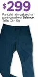 Oferta de Pantalón de gabardina para caballero Balance Talla: Ch - Eg  por $299 en Chedraui